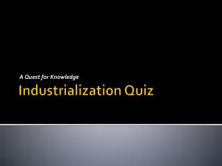 Industrialization Quiz