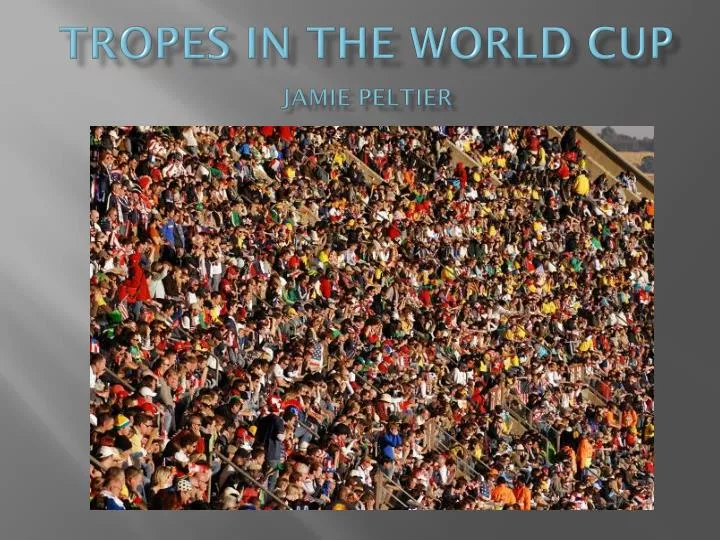 tropes in the world cup jamie peltier