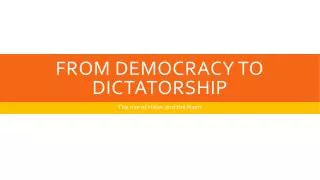 From democracy to dictatorship