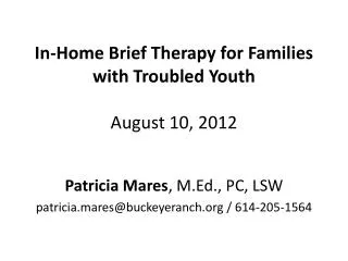 In-Home Brief Therapy for Families with Troubled Youth August 10, 2012