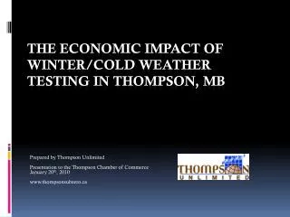 The Economic Impact of Winter/cold weather testing in Thompson, MB