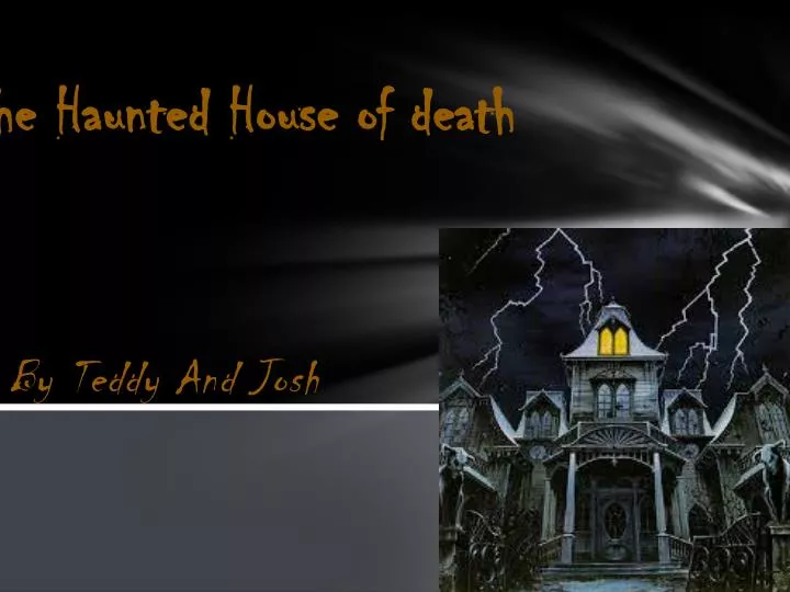 the h aunted h ouse of death