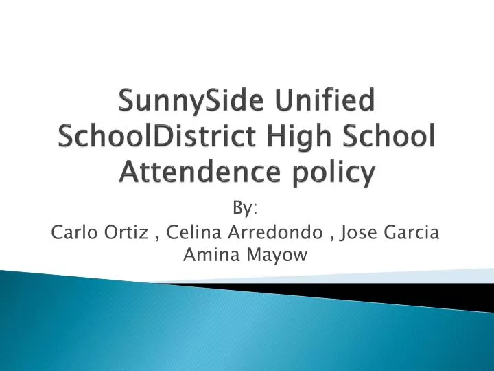 sunnyside unified schooldistrict high school attendence policy