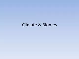 Climate &amp; Biomes