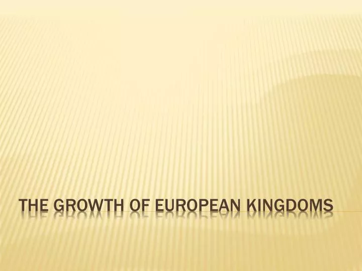 the growth of european kingdoms