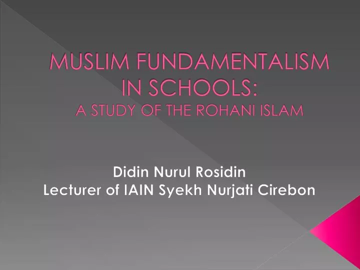 muslim fundamentalism in schools a study of the rohani islam