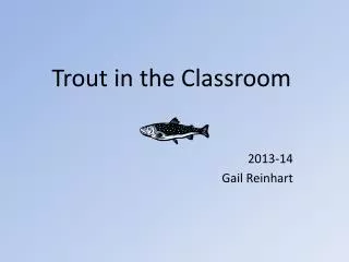 Trout in the Classroom