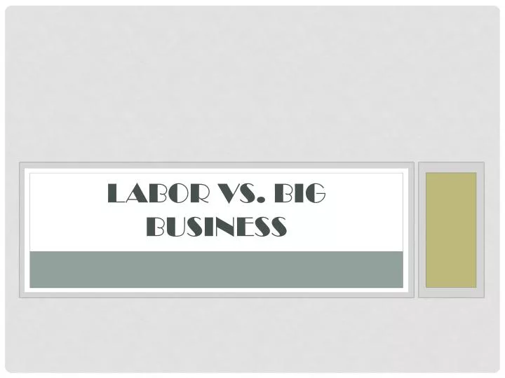 labor vs big business