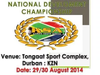 Venue: Tongaat Sport Complex, Durban : KZN Date: 29/30 August 2014
