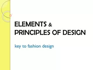 ELEMENTS &amp; PRINCIPLES OF DESIGN