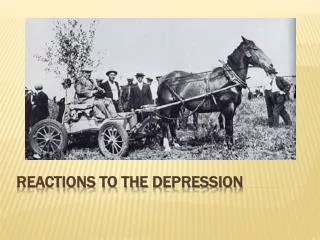 Reactions to the Depression