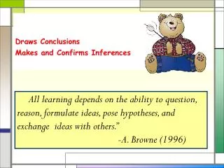 Draws Conclusions Makes and Confirms Inferences