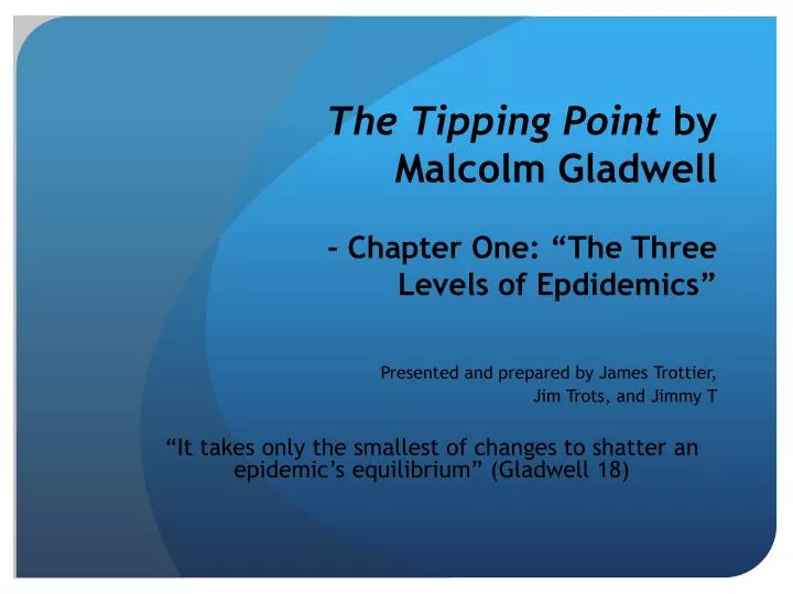 the tipping point by malcolm gladwell chapter one the three levels of epdidemics