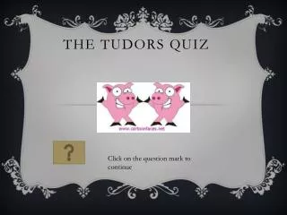 The Tudors Quiz