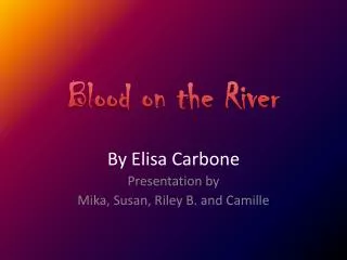 Blood on the River