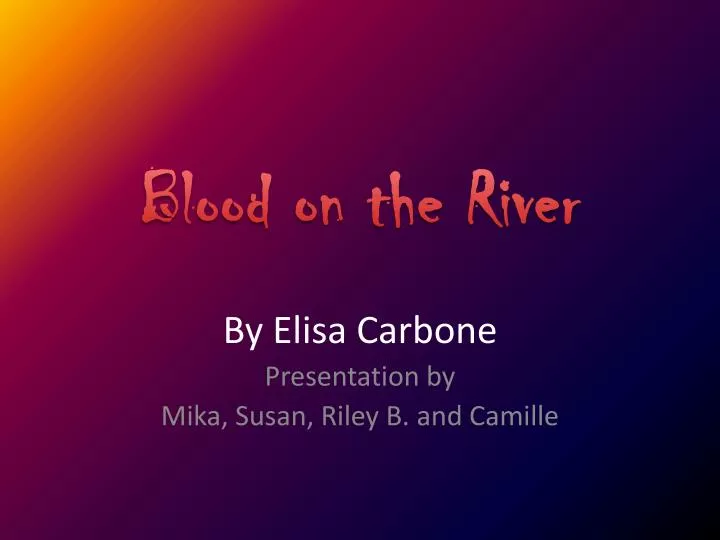 blood on the river