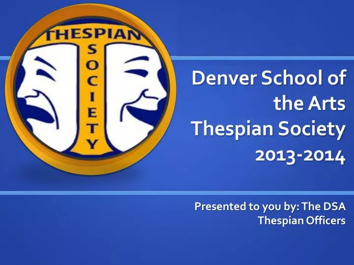 denver school of the arts thespian society 2013 2014