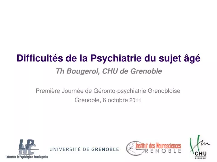 difficult s de la psychiatrie du sujet g th bougerol chu de grenoble