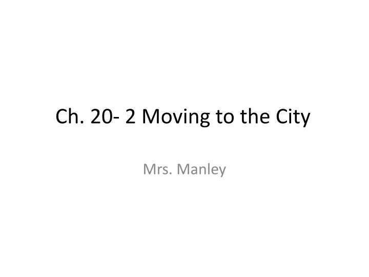 ch 20 2 moving to the city