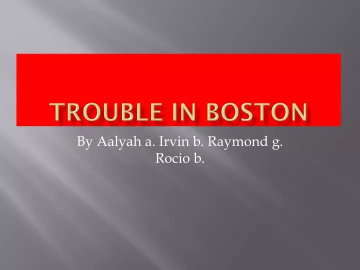 trouble in boston