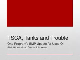 TSCA, Tanks and Trouble