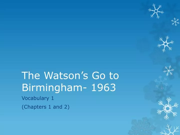 the watson s go to birmingham 1963