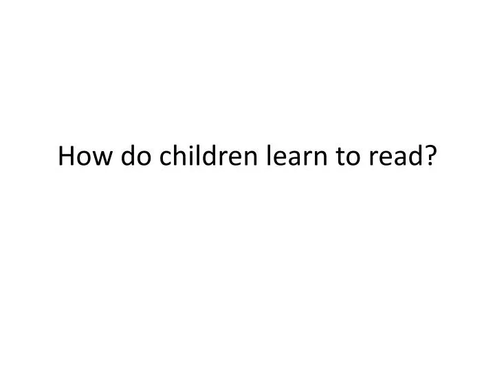 how do children learn to read