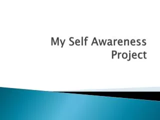 My Self Awareness Project