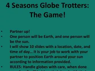 4 Seasons Globe Trotters: The Game! Partner up!