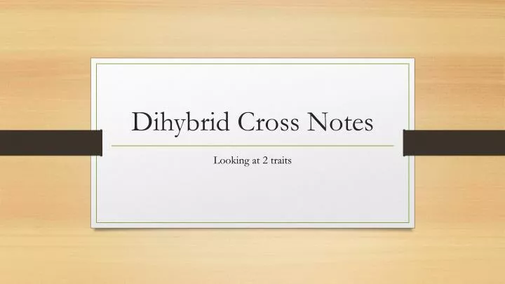 dihybrid cross notes