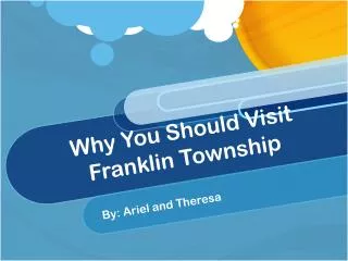 Why You Should Visit Franklin Township