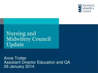Nursing and Midwifery Council Update