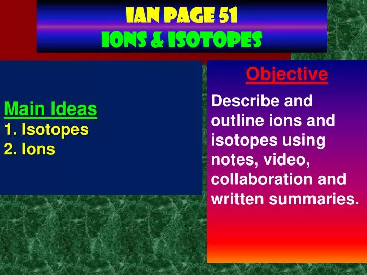 ian page 51 ions isotopes