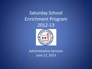 Saturday School Enrichment Program 2012-13