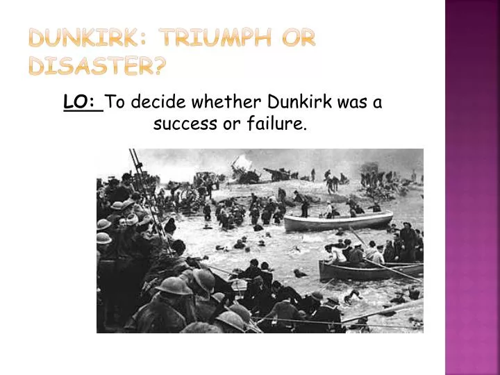 dunkirk triumph or disaster