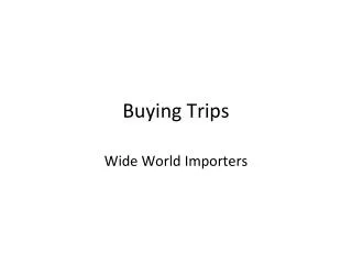 Buying Trips