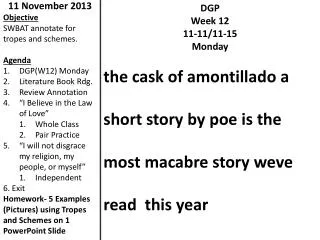 DGP Week 12 11-11/11-15 Monday t he cask of amontillado a short story by poe is the