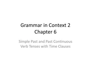 Grammar in Context 2 Chapter 6