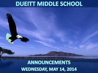 ANNOUNCEMENTS WEDNESDAY , MAY 14, 2014