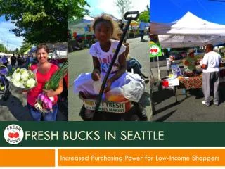 Fresh Bucks in Seattle