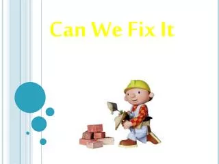 Can We Fix It