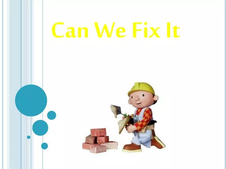 can we fix it