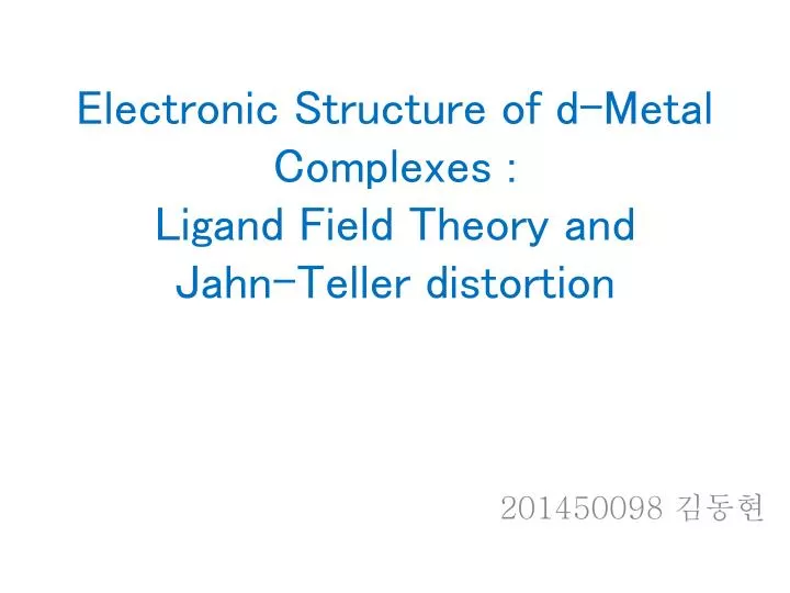 electronic structure of d metal complexes ligand field theory and jahn teller distortion