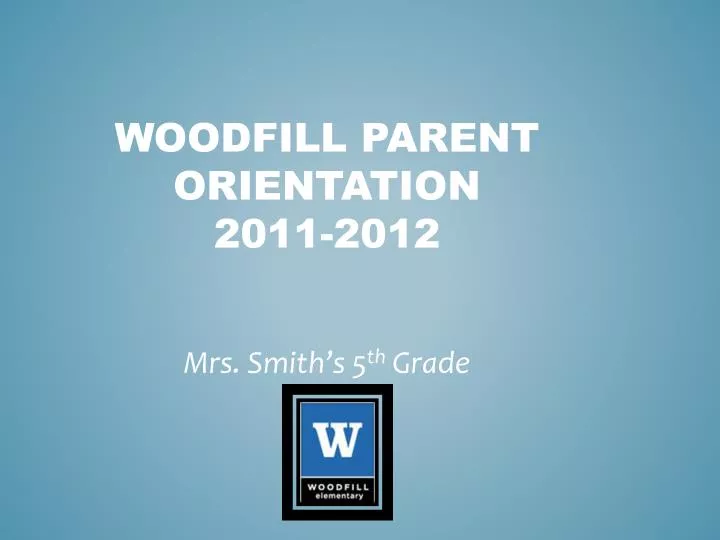 woodfill parent orientation 2011 2012