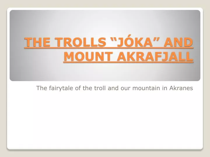 the trolls j ka and mount akrafjall