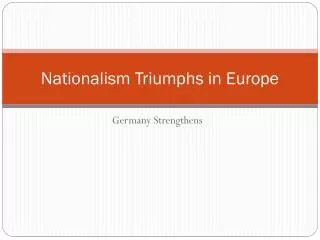 Nationalism Triumphs in Europe