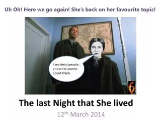 The last Night that She lived