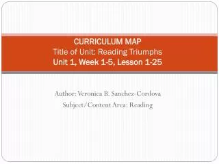 CURRICULUM MAP Title of Unit: Reading Triumphs Unit 1, Week 1-5, Lesson 1-25