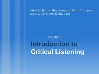 Introduction to the Speechmaking Process Michele Serra, October 25, 2012