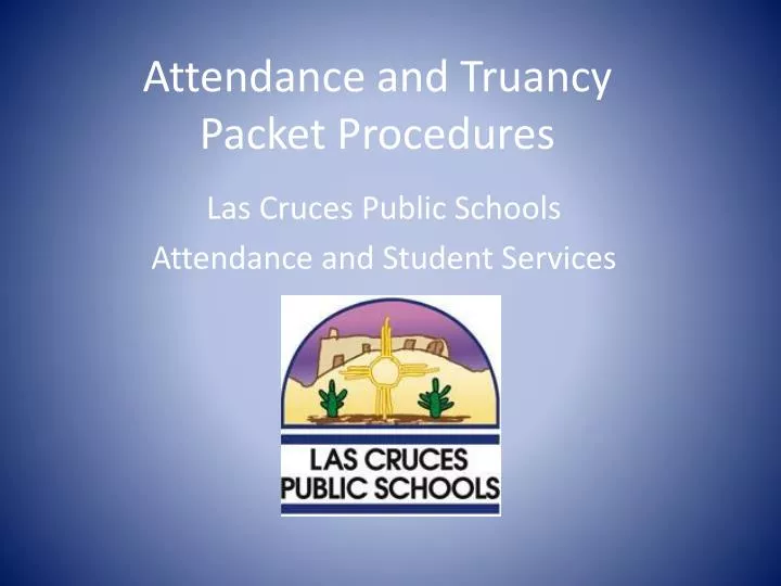 attendance and truancy packet procedures